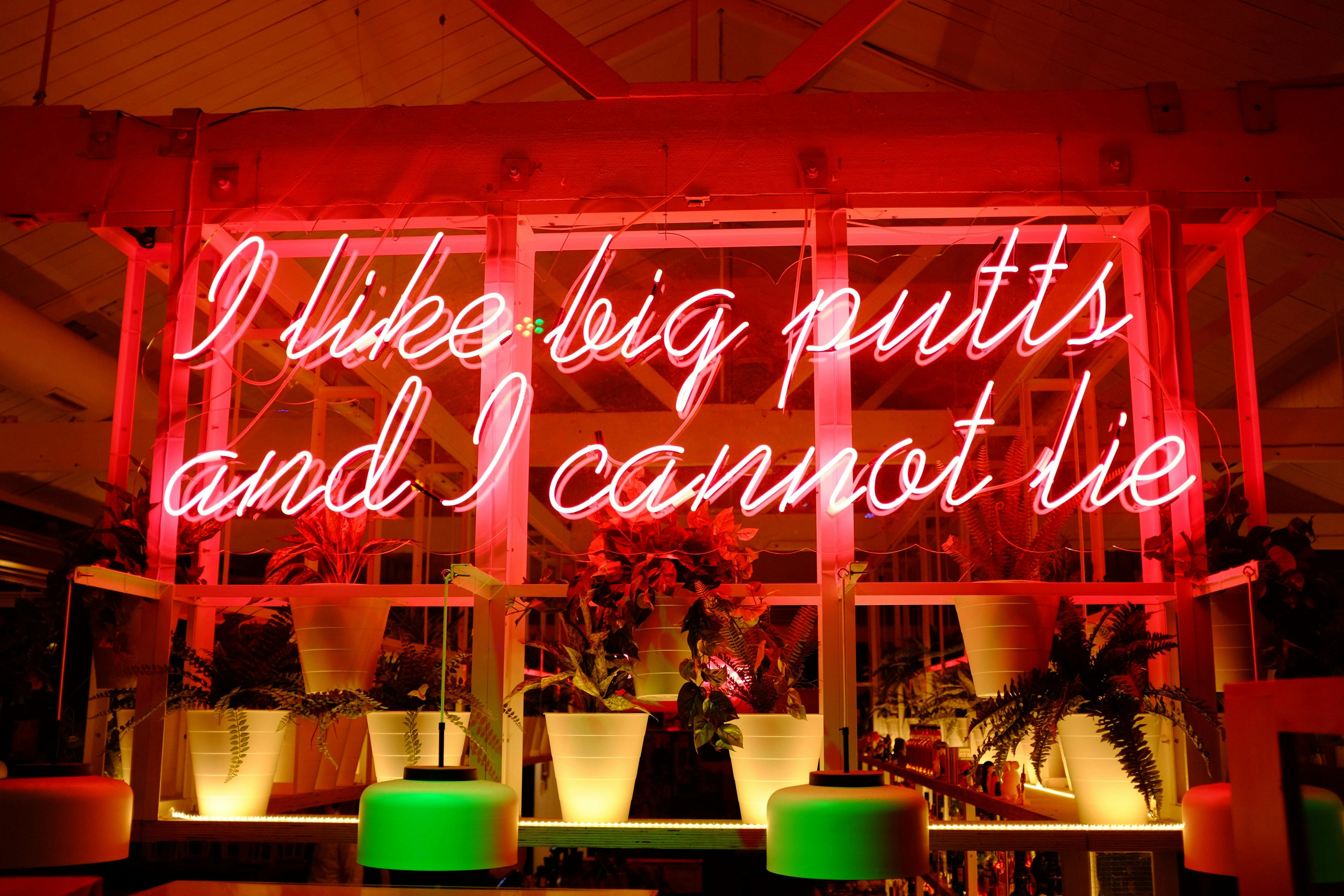 I like big putts and I cannot lie